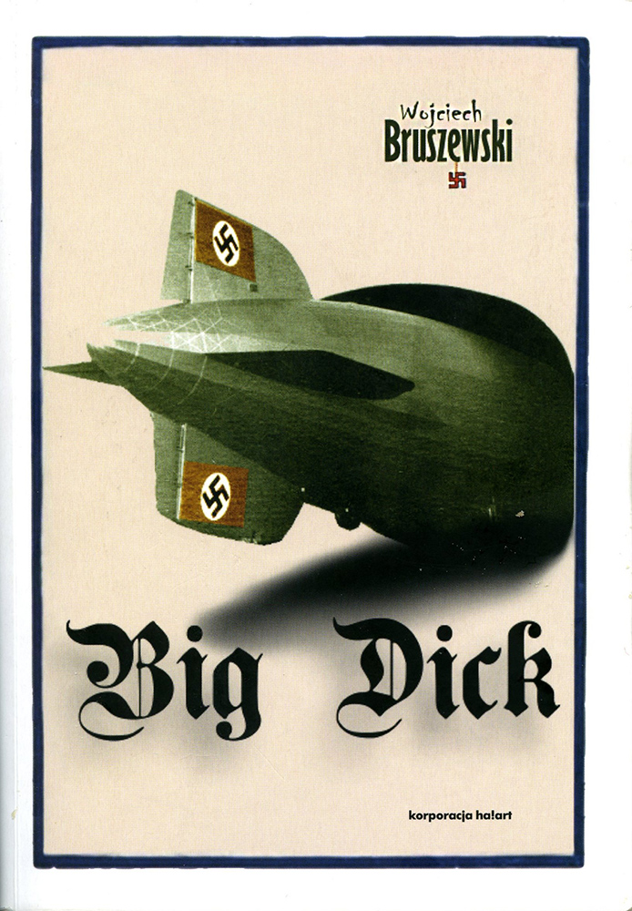 Okładki książek napisanych przez polskich artystów, fot. Culture.plWojciech Bruszewski "Fotograf", "Big Dick"